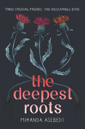 The Deepest Roots de Miranda Asebedo