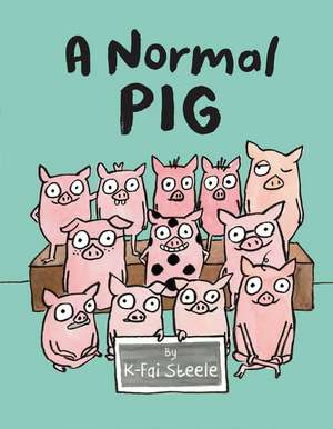 A Normal Pig de K-Fai Steele