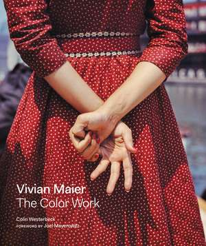 Vivian Maier: The Color Work de Colin Westerbeck