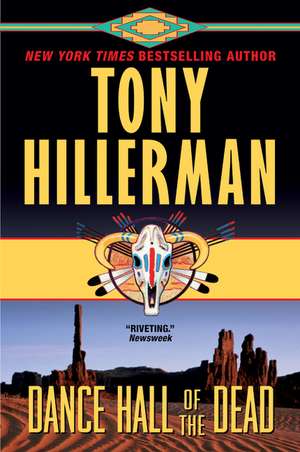 Dance Hall of the Dead: A Leaphorn & Chee Novel de Tony Hillerman