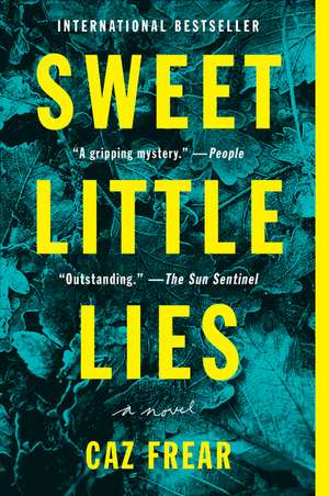 Sweet Little Lies: A Novel de Caz Frear