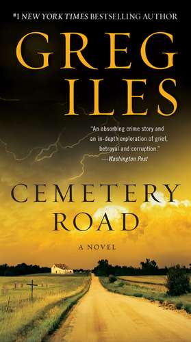 Cemetery Road: A Novel de Greg Iles