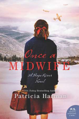 Once a Midwife: A Hope River Novel de Patricia Harman