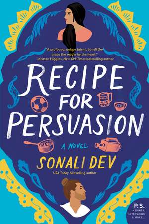 Recipe for Persuasion: A Novel de Sonali Dev