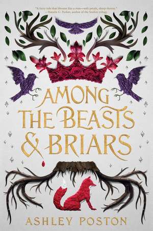 Among the Beasts & Briars de Ashley Poston