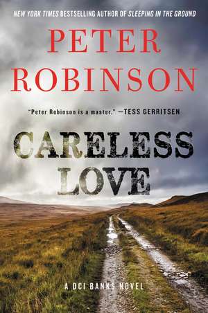 Careless Love: A DCI Banks Novel de Peter Robinson