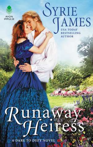 Runaway Heiress: A Novel de Syrie James