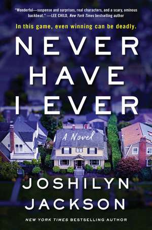 Never Have I Ever: A Novel de Joshilyn Jackson