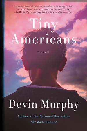 Tiny Americans: A Novel de Devin Murphy