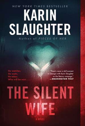 The Silent Wife: A Novel de Karin Slaughter