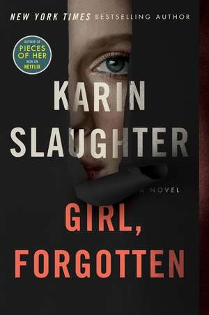 Girl, Forgotten: A Novel de Karin Slaughter