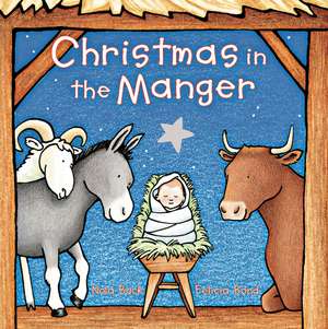 Christmas in the Manger Padded Board Book: A Christmas Holiday Book for Kids de Nola Buck