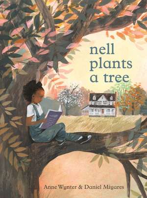 Nell Plants a Tree de Anne Wynter