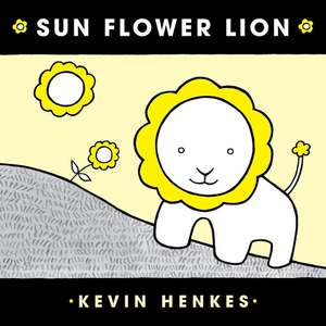 Sun Flower Lion de Kevin Henkes
