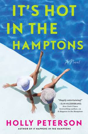 It's Hot in the Hamptons: A Novel de Holly Peterson