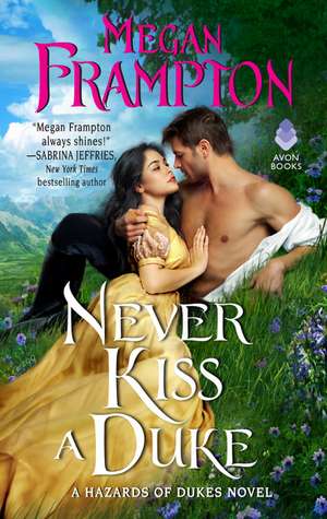 Never Kiss a Duke: A Hazards of Dukes Novel de Megan Frampton