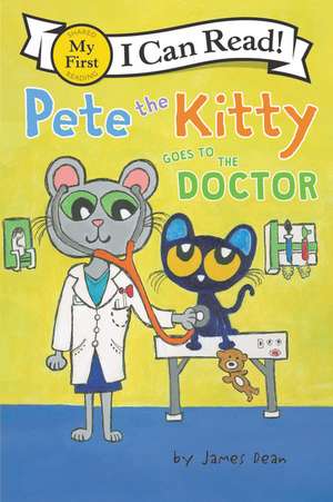 Pete the Kitty Goes to the Doctor de James Dean