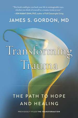 Transforming Trauma de James S Gordon
