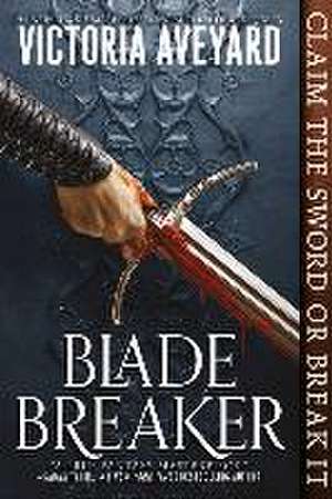 Blade Breaker de Victoria Aveyard