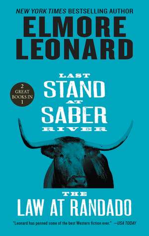 Last Stand at Saber River and The Law at Randado: Two Classic Westerns de Elmore Leonard