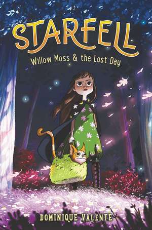 Starfell #1: Willow Moss & the Lost Day de Dominique Valente