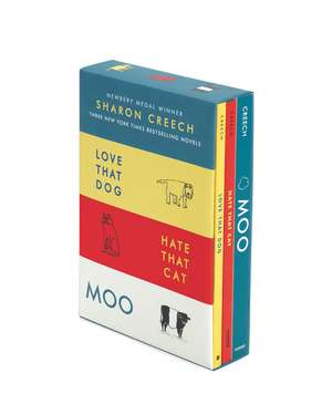 Sharon Creech 3-Book Box Set: Love That Dog, Hate That Cat, Moo de Sharon Creech