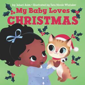 My Baby Loves Christmas: A Christmas Holiday Book for Kids de Jabari Asim