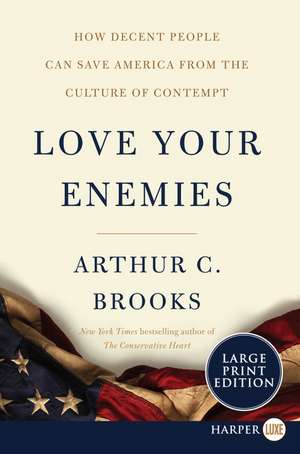Love Your Enemies LP de Arthur C. Brooks