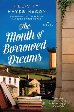 The Month of Borrowed Dreams: A Novel de Felicity Hayes-McCoy