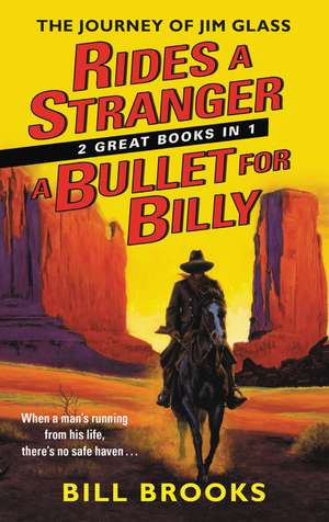 Rides a Stranger + A Bullet for Billy de Bill Brooks