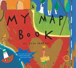 My Map Book de Sara Fanelli