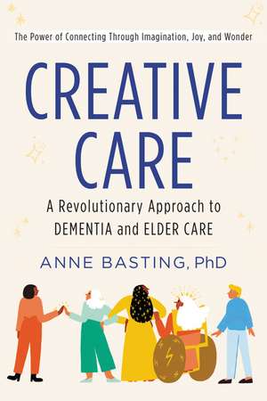 Creative Care de Anne Basting