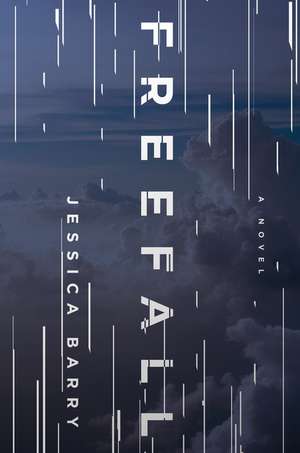 Freefall: A Novel de Jessica Barry