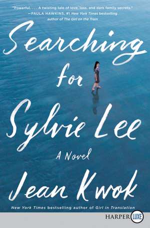 Searching for Sylvie Lee: A Novel de Jean Kwok