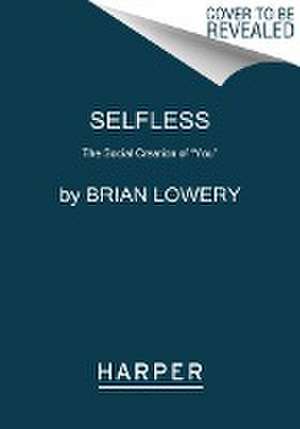 Selfless de Brian Lowery