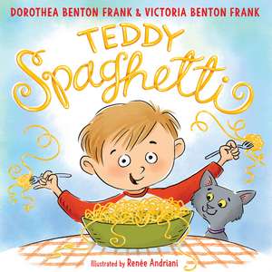 Teddy Spaghetti de Dorothea Benton Frank