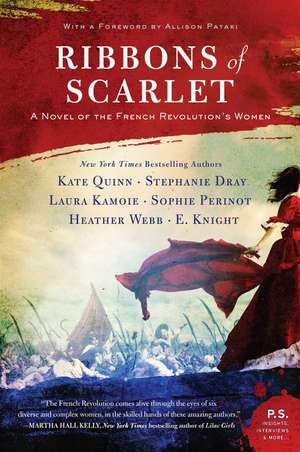 Ribbons of Scarlet: A Novel of the French Revolution's Women de Kate Quinn