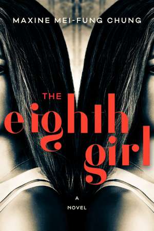 The Eighth Girl de Maxine Mei-Fung Chung