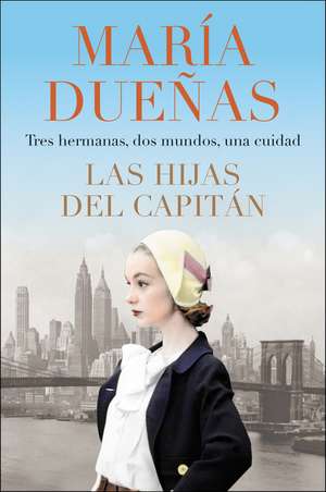 The Captain's Daughters \ Las hijas del Capitan (Spanish edition) de Maria Duenas