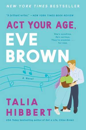 Act Your Age, Eve Brown: A Novel de Talia Hibbert