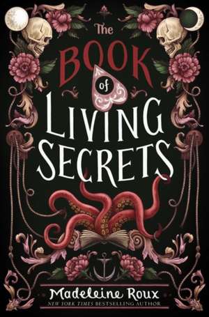 The Book of Living Secrets de Madeleine Roux