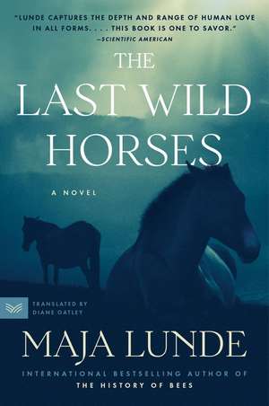 The Last Wild Horses: A Novel de Maja Lunde