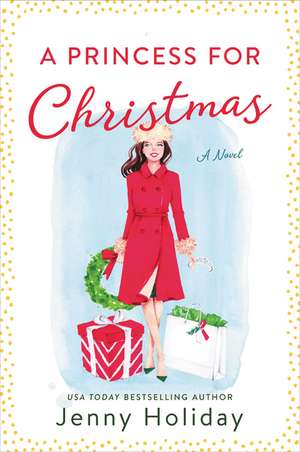 A Princess for Christmas: A Novel de Jenny Holiday