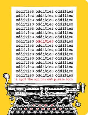 Oddities: A Spot the Odd One Out Puzzle Book de John Bigwood