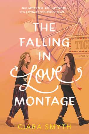 Falling in Love Montage, The de Ciara Smyth