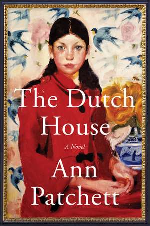 The Dutch House: A Novel de Ann Patchett