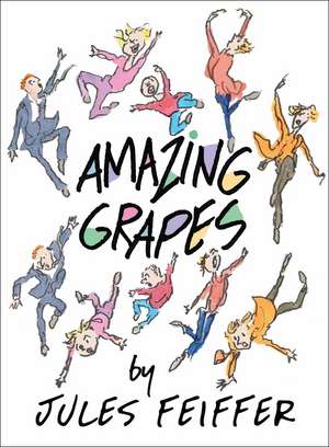 Amazing Grapes de Jules Feiffer