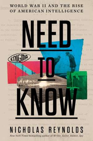 Need to Know: World War II and the Rise of American Intelligence de Nicholas Reynolds