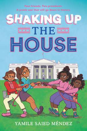 Shaking Up the House de Yamile Saied Méndez