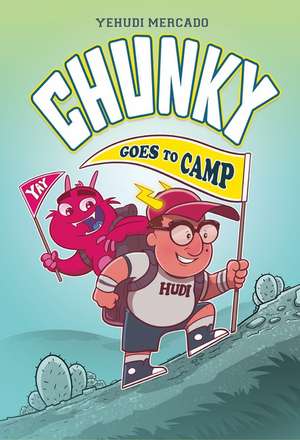 Chunky Goes to Camp de Yehudi Mercado